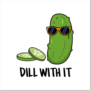 Dill With It Cute Dill Pun Posters and Art